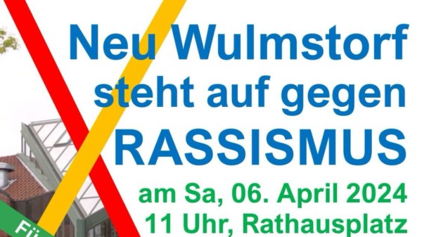 Neu Wulmdtorf steht auf gegen Rassismus 06.04.2024 Rathausplatz